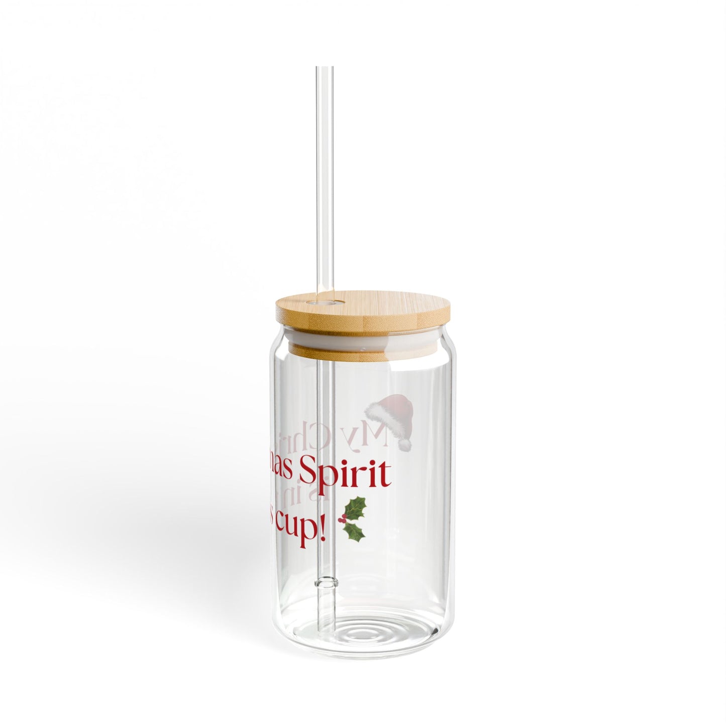 My Christmas Spirit is in this cup Sipper Glass, 16oz