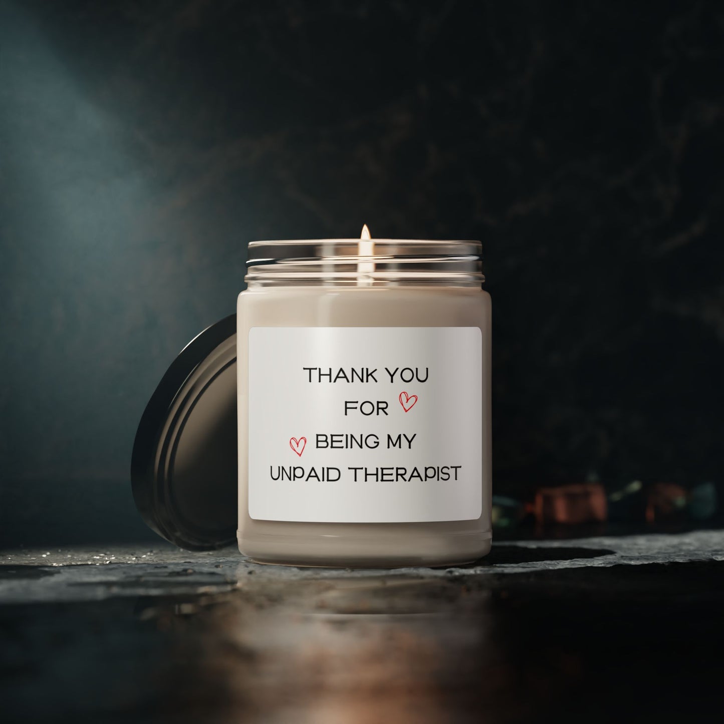 Thank you for being my unpaid therapist - Scented Soy Candle, 9oz