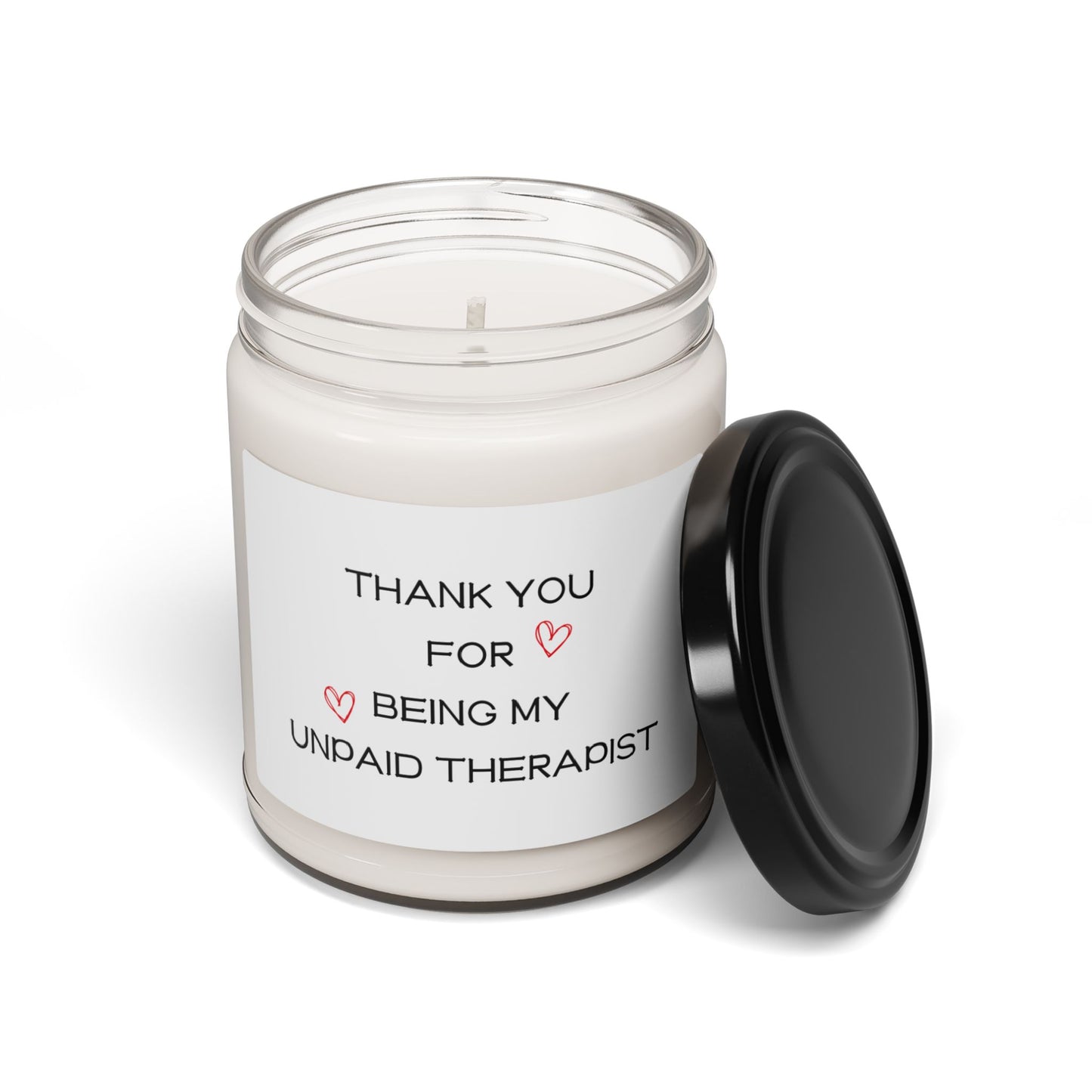 Thank you for being my unpaid therapist - Scented Soy Candle, 9oz
