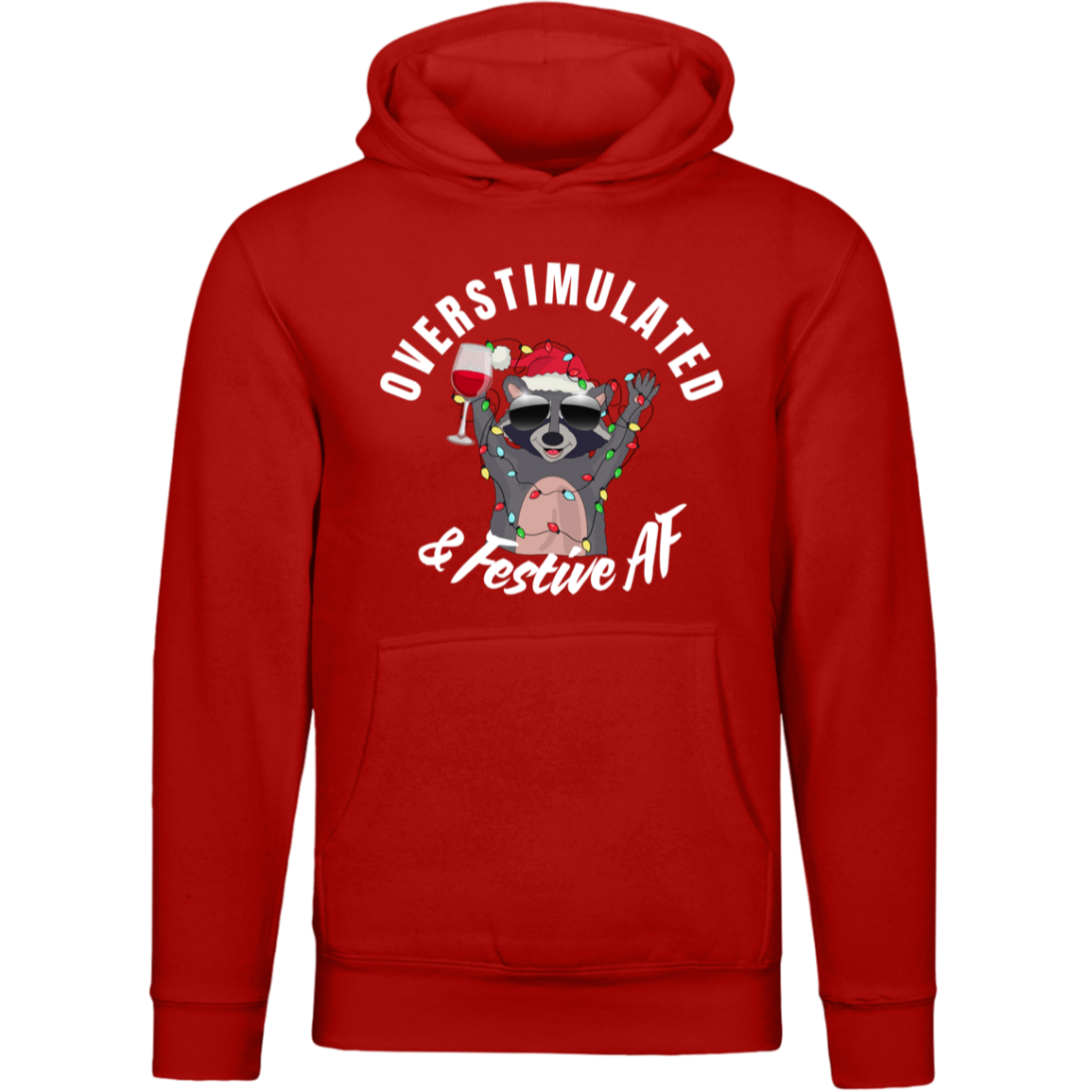 Overstimulated & Festive AF Cute Raccoon Holiday Hoodie (adult)