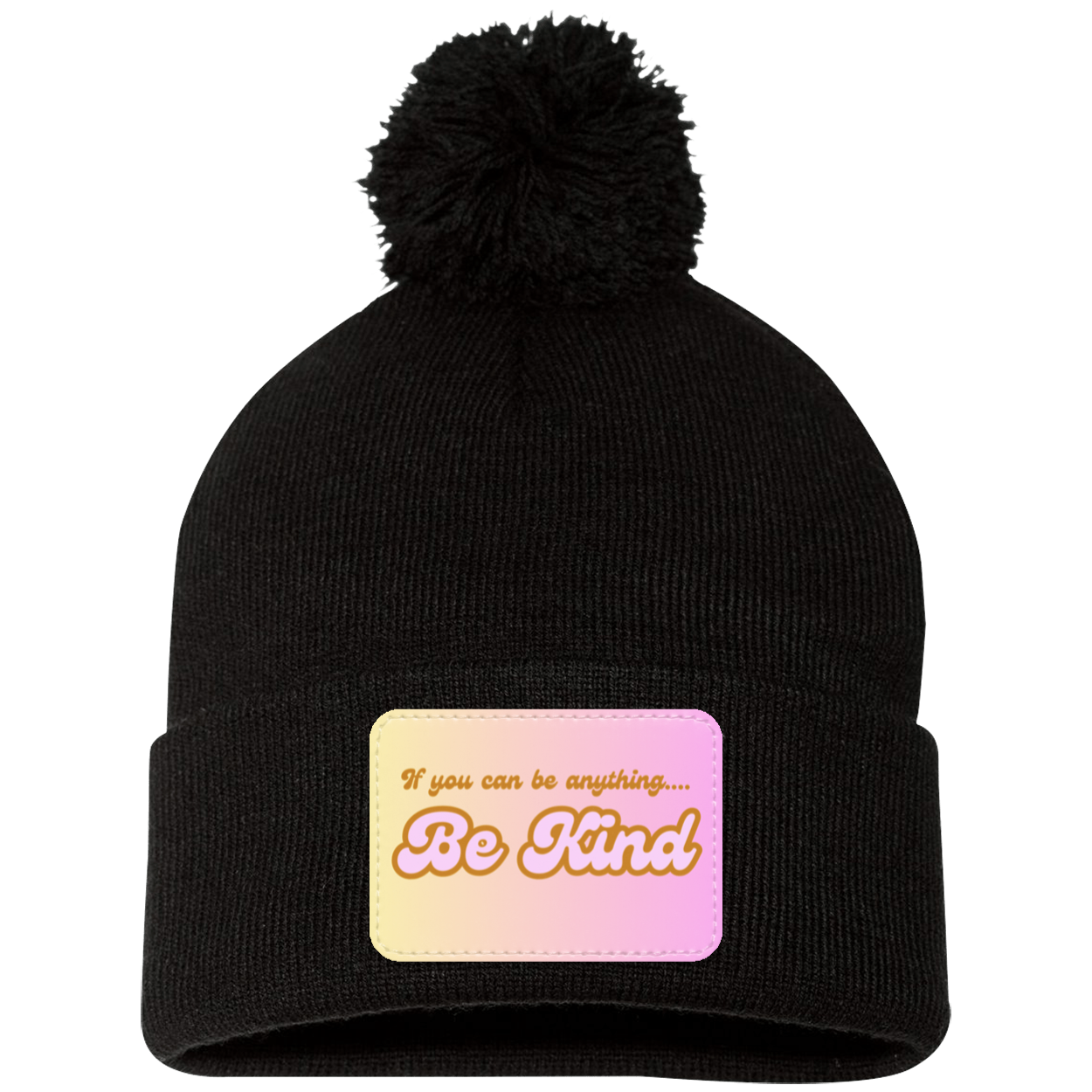 Be Kind Pom Pom Knit Cap - Patch