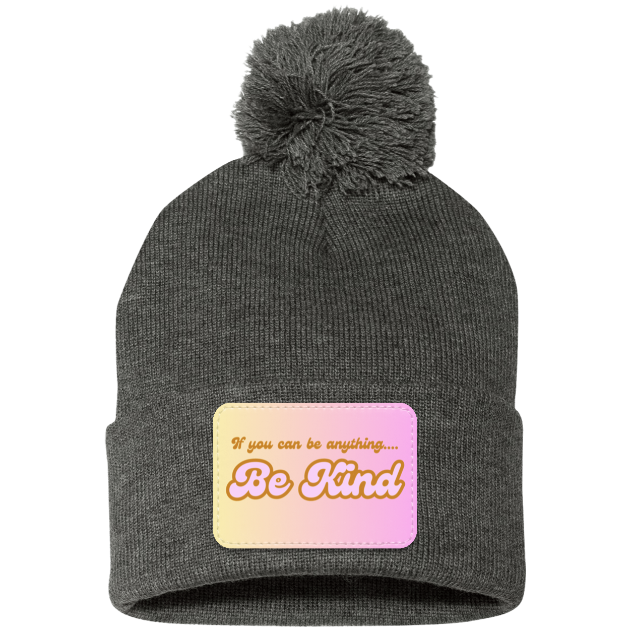 Be Kind Pom Pom Knit Cap - Patch