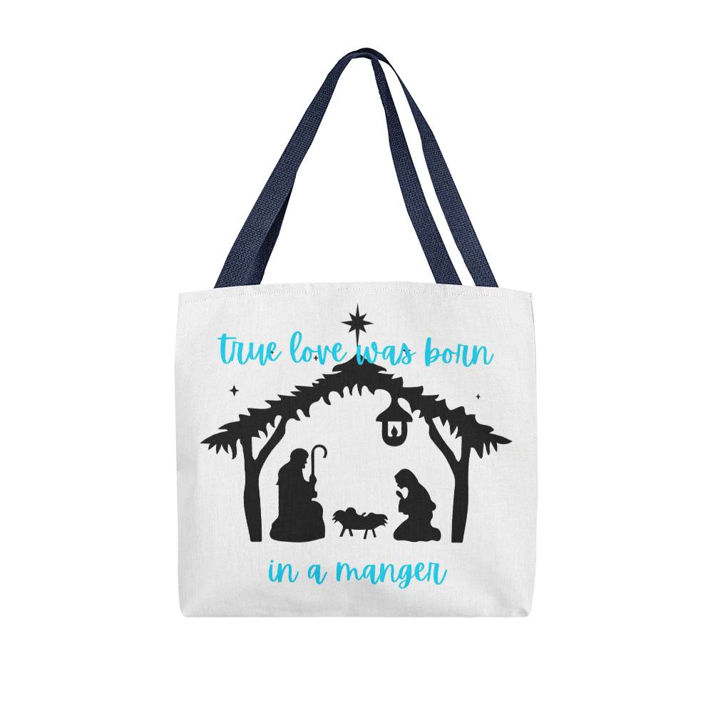 true love was born in a manger Classic Tote