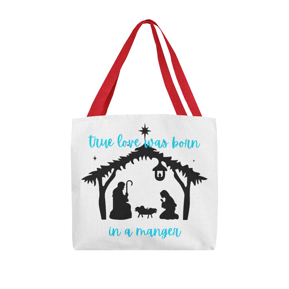 true love was born in a manger Classic Tote