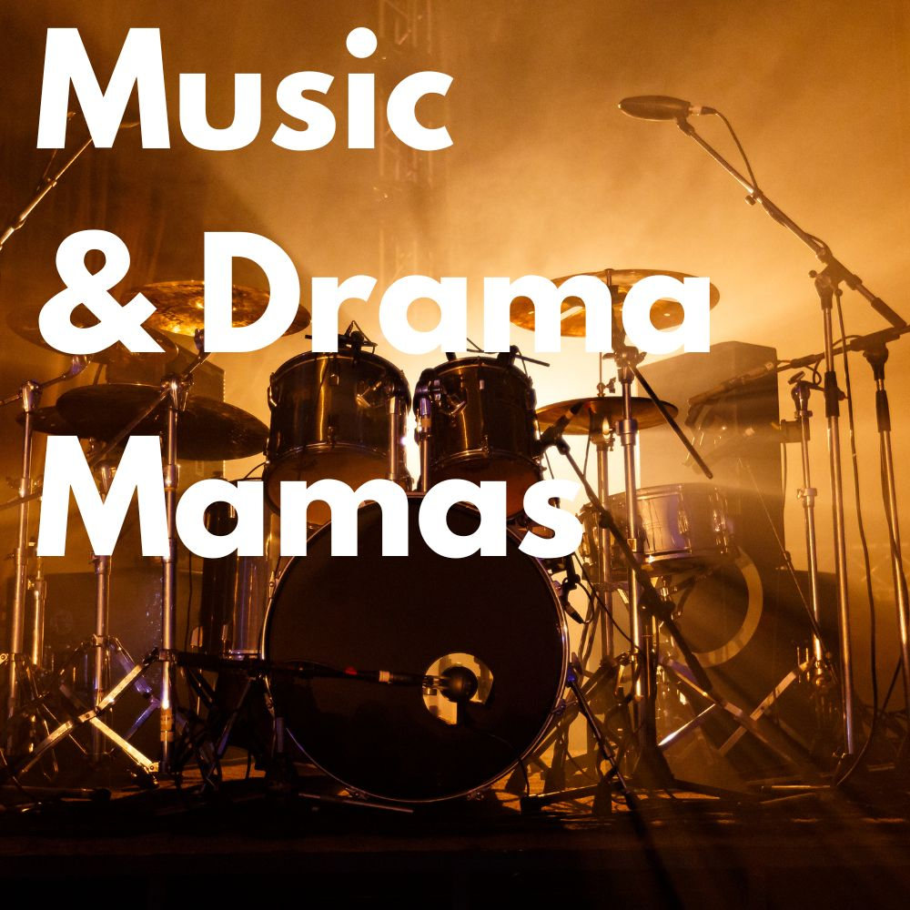 Music & Drama Mamas
