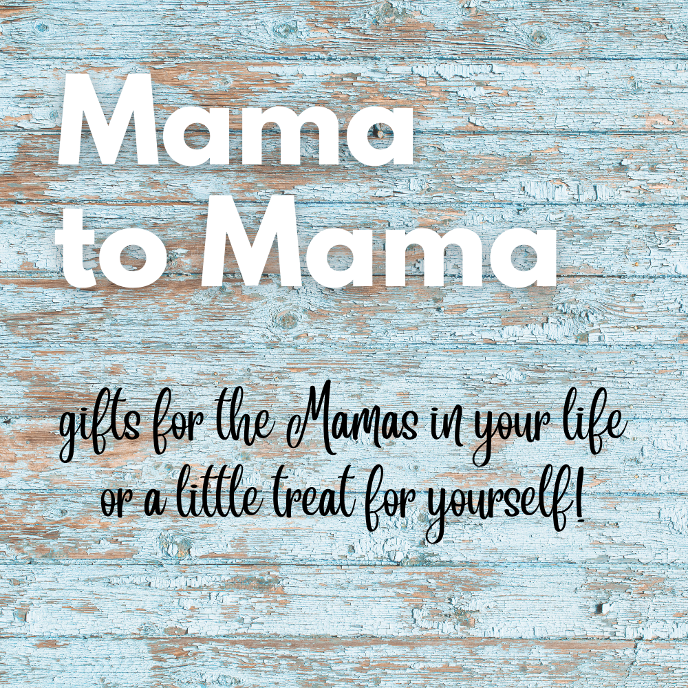 Mama to Mama