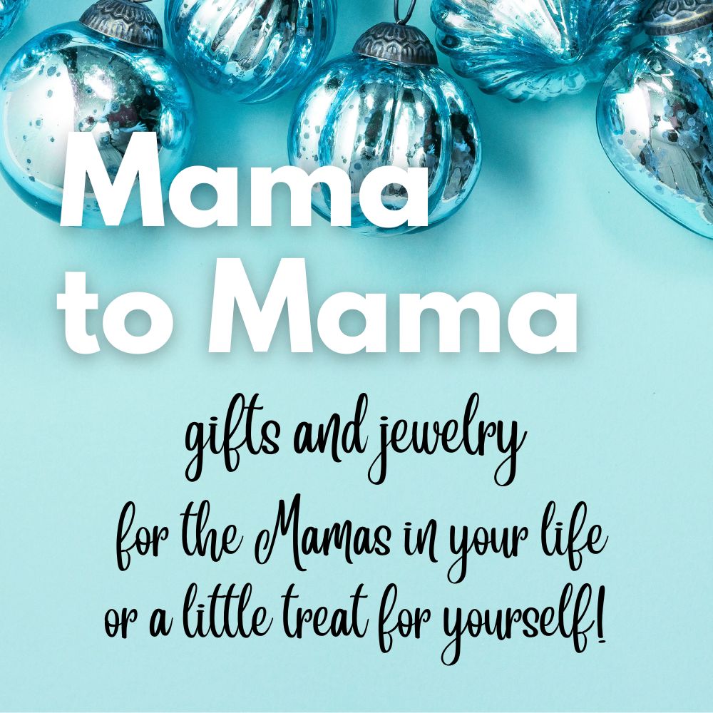 Mama to Mama