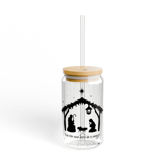 true love was born in a manger Sipper Glass, 16oz