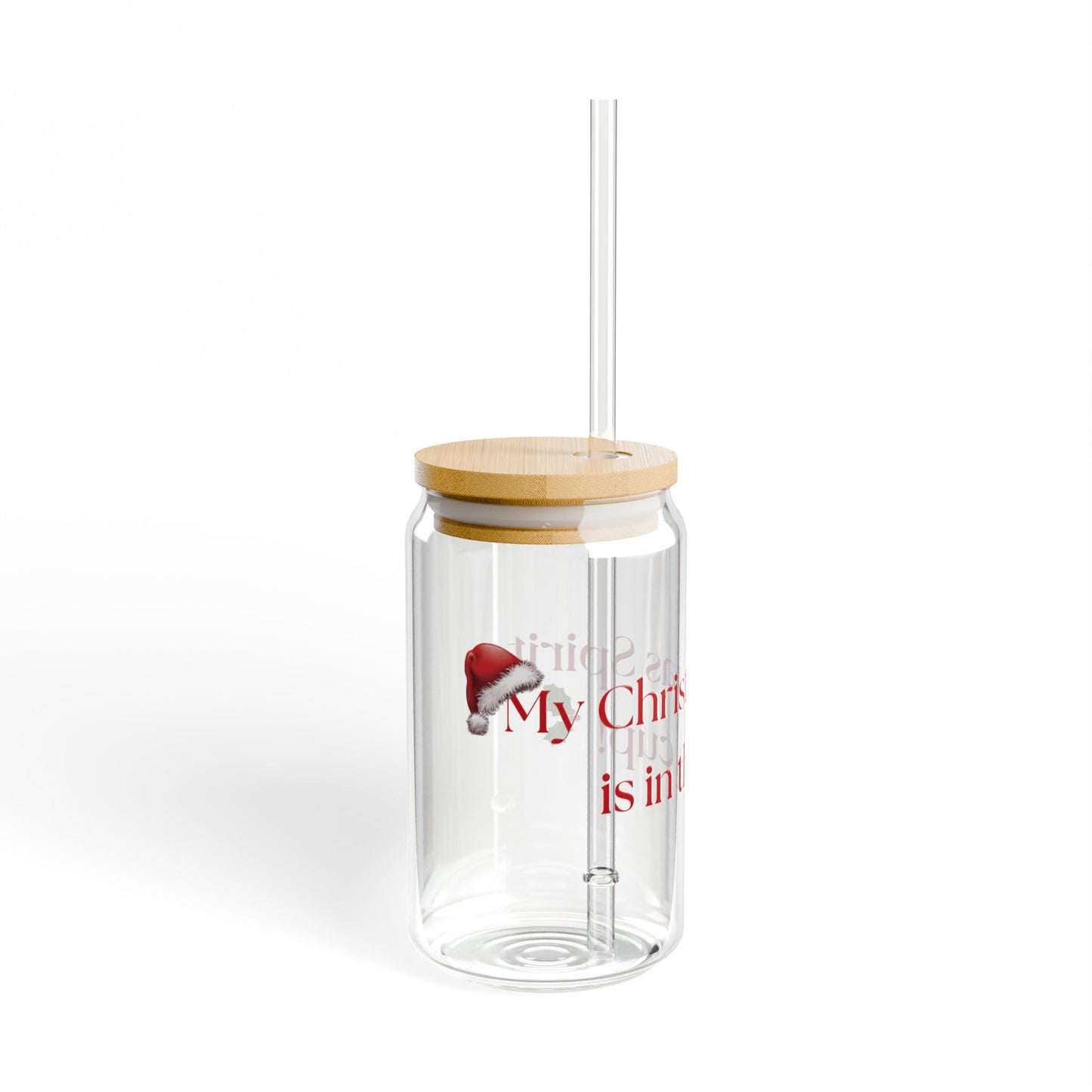 My Christmas Spirit is in this cup Sipper Glass, 16oz