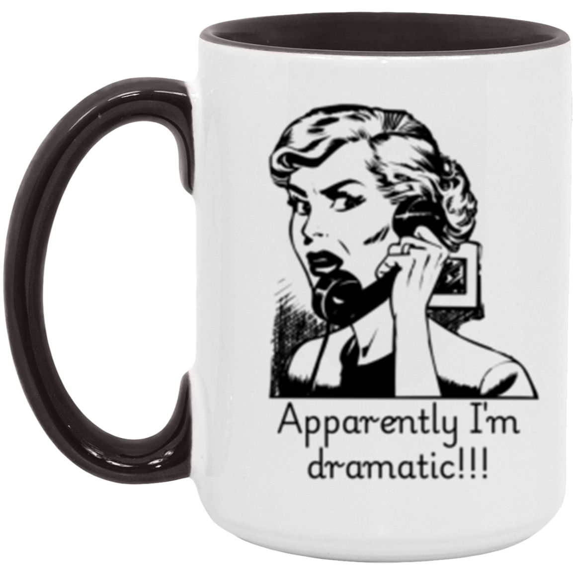 Apparently I'm dramatic! - Accent Mug
