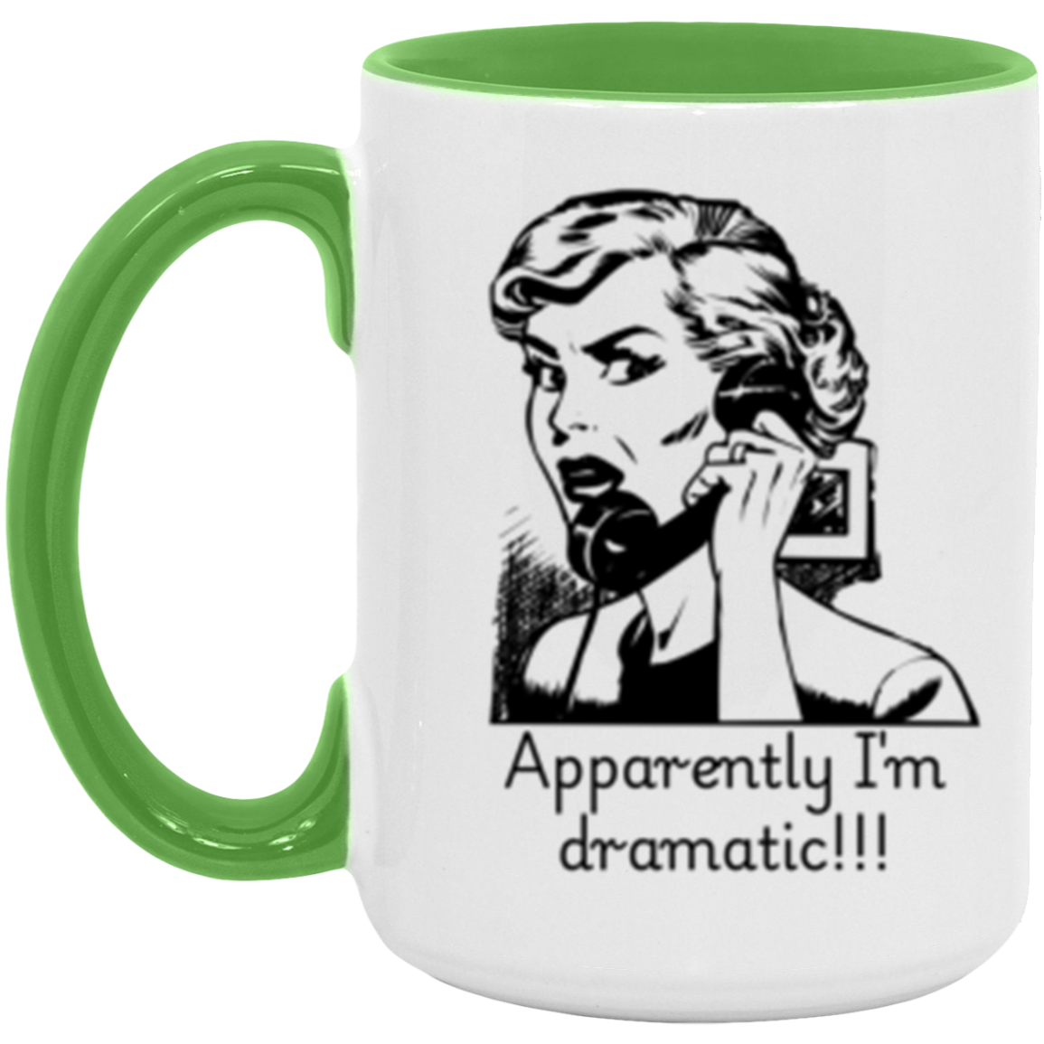 Apparently I'm dramatic! - Accent Mug