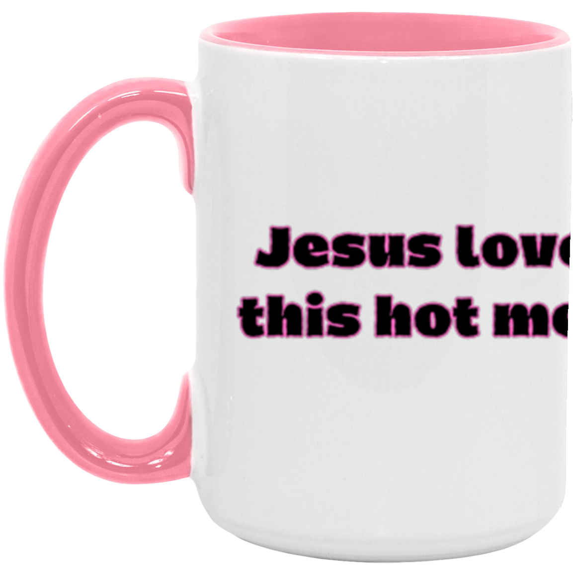 Jesus Loves this Hot Mess - Accent Mug
