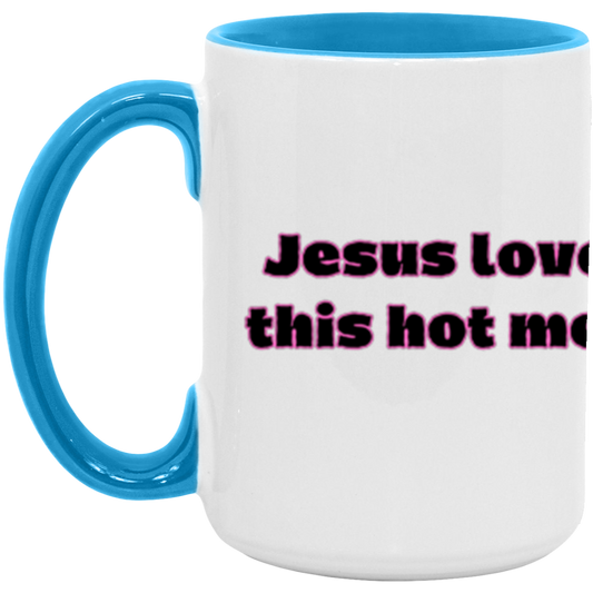 Jesus Loves this Hot Mess - Accent Mug