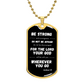 Be Strong and Courageous - Dog Tag Black and Gold or Silver