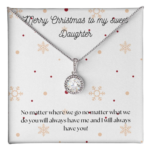 Merry Christmas to my Sweet Daughter - Eternal Hope Necklace